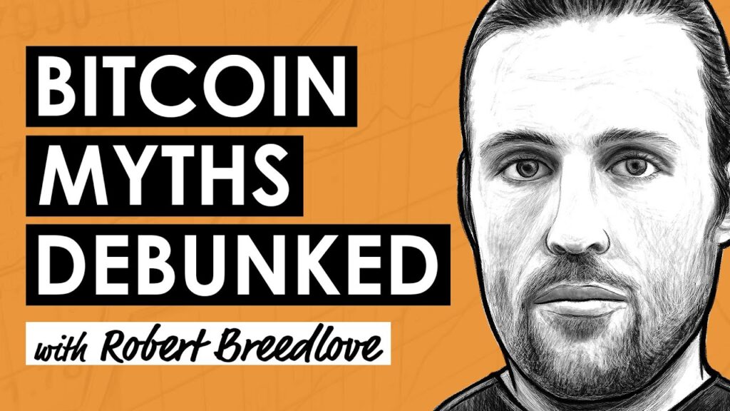 Bitcoin Myths Debunked mit Robert Breedlove_Bitcoin Missverständnisse